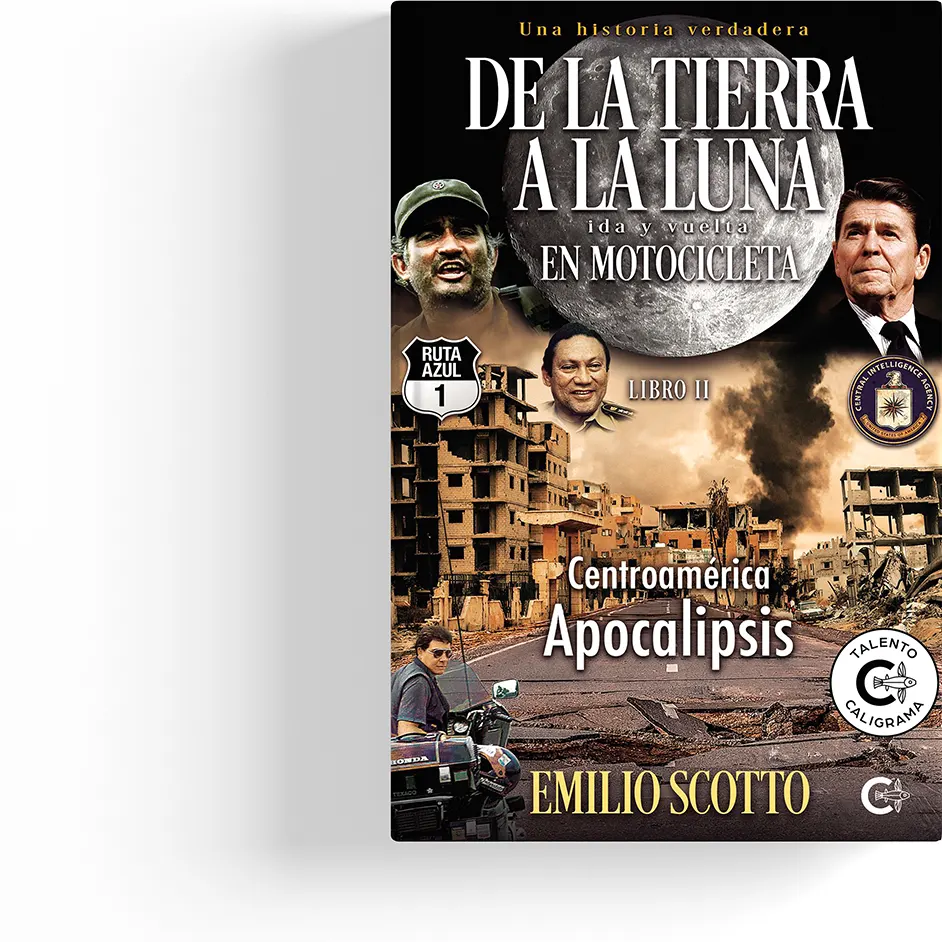 Portada del Libro De la Tierra a la Luna (ida y vuelta) en Motocicleta, Libro II Centroamérica - Apocalipsis